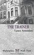Trainer, the: Marketplace Book Three (Marketplace (Mystic Rose))