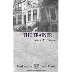 Trainer, the: Marketplace Book Three (Marketplace (Mystic Rose))