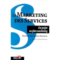 Le marketing des services : Du projet au plan marketing