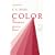 Color for Philosophers: Unweaving the Rainbow