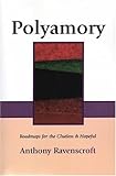 Polyamory: Roadmaps for the Clueless & Hopeful