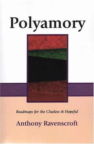 City Travel Guides Discounted  Books : Polyamory: Roadmaps for the Clueless & Hopeful