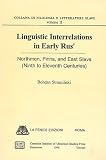 Linguistic Interrelations in Early Rus: Northmen, Finns, and East Slavs (Ninth to Eleventh Century)