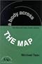 A Body Across the Map (Artists and Issues in the Theatre)