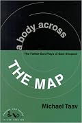 A Body Across the Map: The Father-Son Plays of Sam Shepard (Artists and Issues in the Theatre)