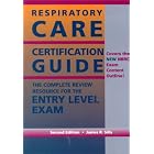Respiratory Care Certification Guide by James R. Sills