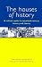 The Houses of History: A Criticial Reader in Twentieth-Century History and Theory