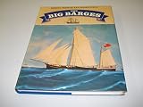 The big barges : the story of boomie and ketch barges