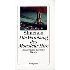 Die Verlobung des Monsieur Hire: Ausgew�hlte Romane 1