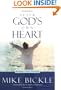 After God's Own Heart: The key to knowing and living God's passionate love for you
