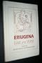 Eriugena: East and West : Papers of the Eighth International Colloquium of the Society for the Promotion of Eriugenian Studies Chicago and Notre Dam (Notre Dame Conferences in Medieval Studies)