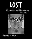 Lost - Moments and Milestones (Part Three)