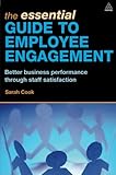 The essential guide to employee engagement : better business performance through staff satisfaction