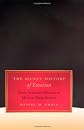 The Secret History of Emotion: From Aristotle's Rhetoric to Modern Brain Science