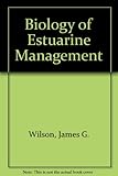 The biology of estuarine management