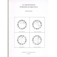 120 ber�hmte Pers�nlichkeiten Horoskope  Astrodata-Publikationen Band III