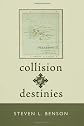 Collision of Destinies: The Story of a Ship, Its Crew, and the Evolution of a Man