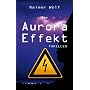 Der Aurora Effekt von Rainer Wolf