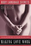 Making Love Work (Body Language Secrets for)