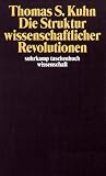 Die Struktur wissenschaftlicher Revolutionen - Taschenbuch-Wissenschaft - Thomas S. Kuhn