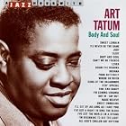 Body and Soul by  Art Tatum 