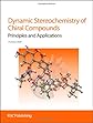 Dynamic Stereochemistry of Chiral Compounds: Principles and Applications
