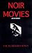 Noir Movies: Facts Figures and Fun (Facts Figures & Fun)
