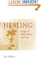 Healing: Stories of Faith, Hope, and Love