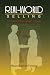 Book Real-World Selling: For Out-of-This-World Results