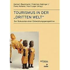 Tourismus in der "Dritten Welt": Zur Diskussion einer Entwicklungsperspektive