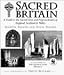 Sacred Britain: A Guide to the Sacred Sites and Pilgrim Routes of England, Scotland and Wales