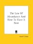 The Law Of Abundance And How To Have It Now