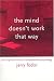 The Mind Doesn't Work That Way: The Scope and Limits of Computational Psychology
