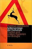 Seitenspr&uuml;nge der Evolution - Machos und andere Mysterien der Biologie - Matthias Glaubrecht