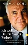 Produkt-Bild: Ich wollte Deutschlands Einheit: Dargestellt von Kai Diekmann und Ralf Georg Reuth. Mit einem Vorwort von Helmut Kohl