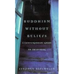 Buddhism Without Beliefs: A Contemporary Guide to Awakening