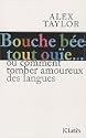 Bouche b�e, tout ou�e 
