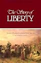 The Story of Liberty: So You Will Comprehend What Liberty Has Cost, ...and What It Is Worth