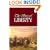 The Story of Liberty: So You Will Comprehend What Liberty Has Cost, ...and What It Is Worth