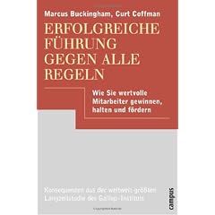 Erfolgreiche F�hrung gegen alle Regeln: Wie Sie wertvolle Mitarbeiter gewinnen, halten und f�rdern