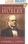 Thomas Henry Huxley: The Evolution of a Scientist