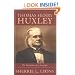 Thomas Henry Huxley: The Evolution of a Scientist