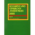 Biography and Genealogy Master Index 2000: A Consolidated Index to More Than 300,000 Biographical Sketches in 65 Current and Retrospective Biographical ... (Biography and Genealogy Master Index)