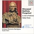 Pergolesi: La Serva Padrona, Stabat Mater