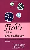 Fish's Clinical Psychopathology, 3rd Edition
