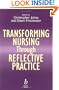 Transforming Nursing Through Reflective Practice