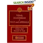 Viral Diarrheas of Man and Animals by Linda J. Saif and Kenneth Thiel
