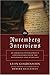 The Nuremberg Interviews