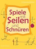 Produkt-Bild: Spiele mit Seilen und Schn&uuml;ren