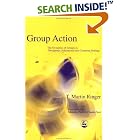 Click here to buy Group Action: The Dynamics of Groups in Therapeutic, Educational and Corporate Settings (International Library of Group... by  Martin T. Ringer.
